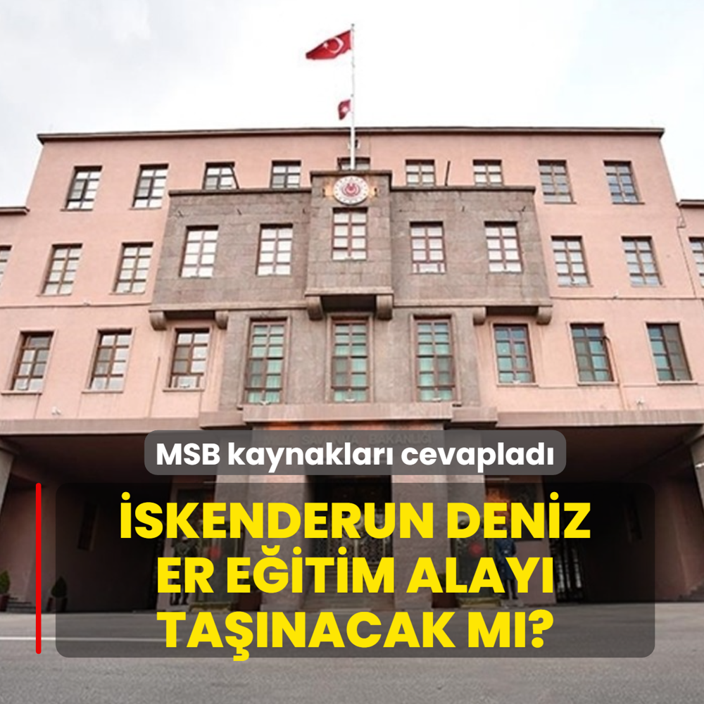 �skenderun Deniz Er E�itim Alay� ta��nacak m�? MSB kaynaklar� cevaplad�