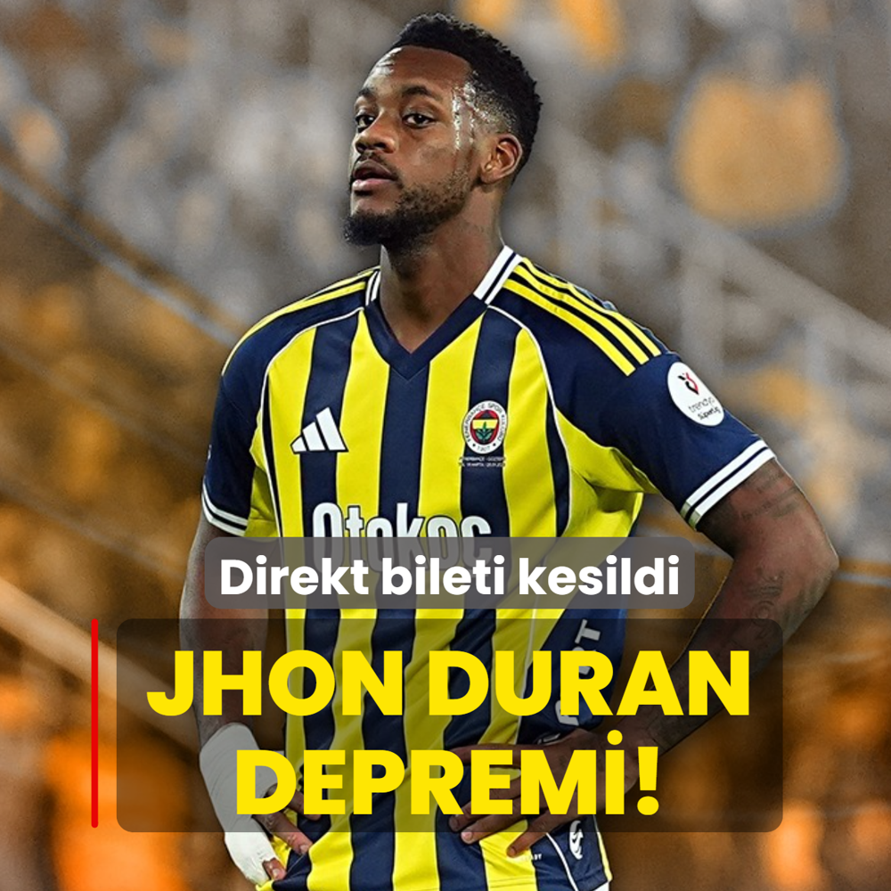Fenerbah�e'de Jhon Duran depremi! Direkt bileti kesildi