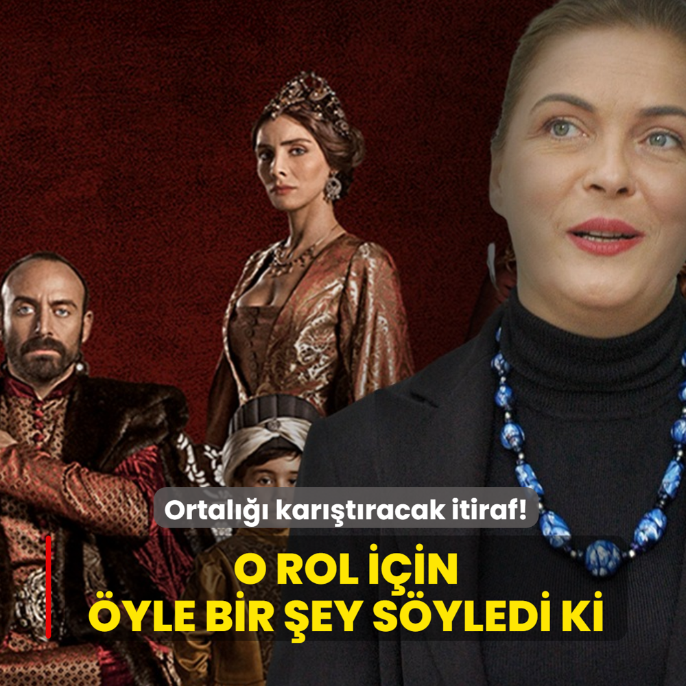 'Muhte�em Y�zy�l'�n y�ld�z� i�in a��r konu�tu: �Kel alakayd��