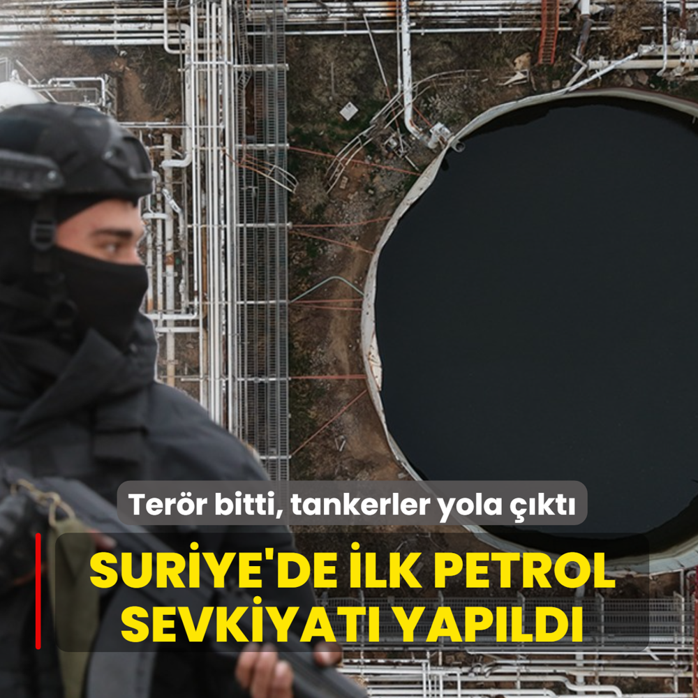 Ter�r bitti, tankerler yola ��kt�: Suriye'de ilk petrol sevkiyat� yap�ld�