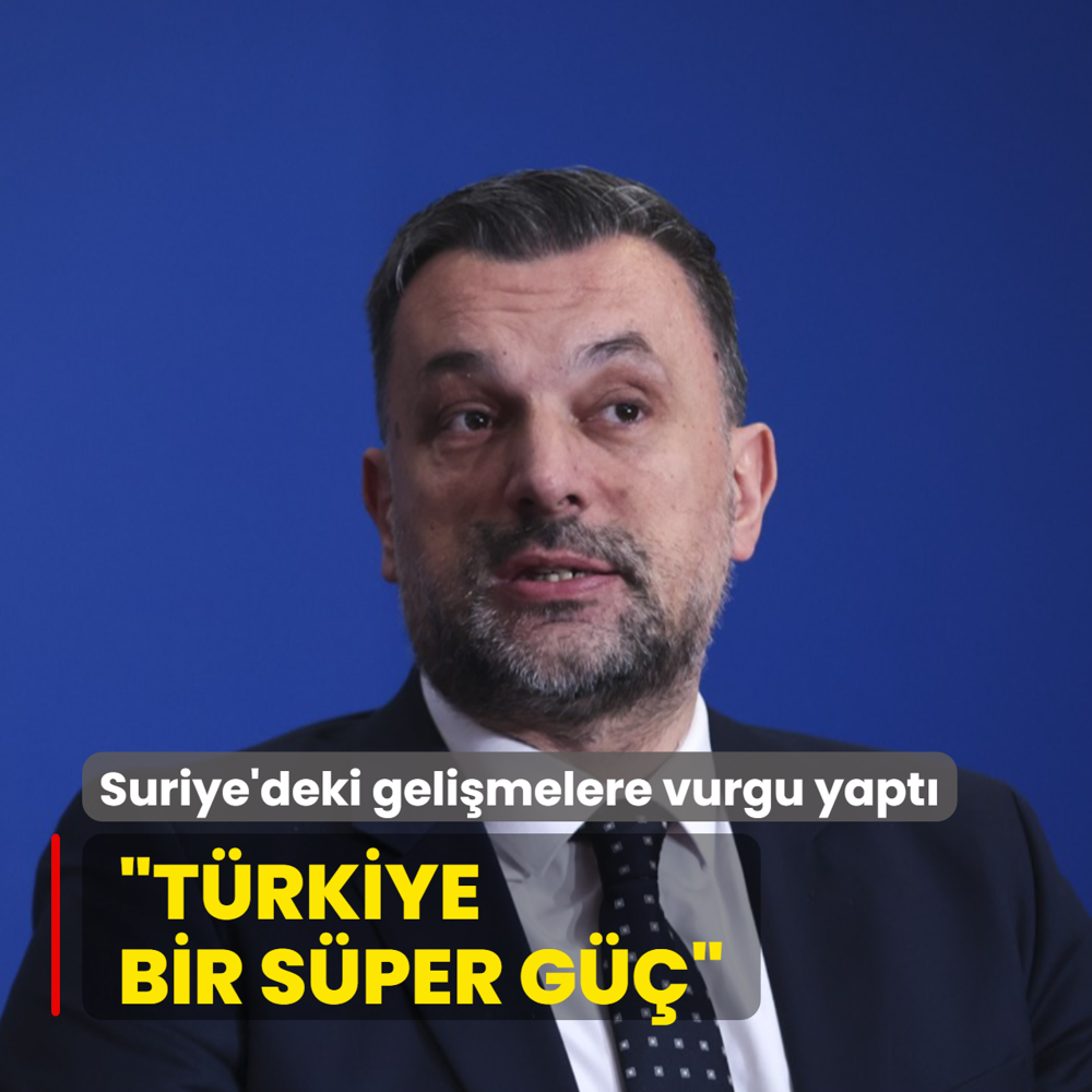 Suriye'deki geli�melere vurgu yapt�: T�rkiye, bir s�per g��