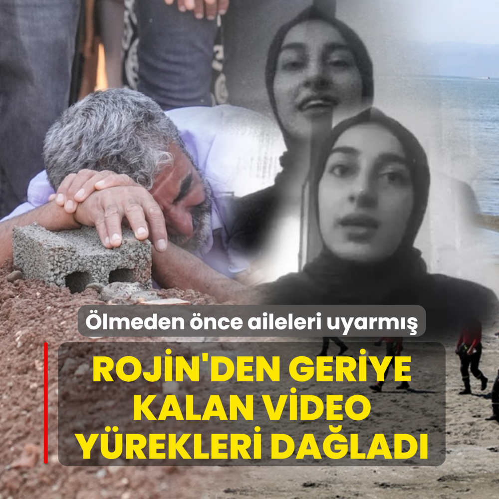 Rojin'den geriye kalan video y�rekleri da�lad�! �lmeden �nce aileleri uyarm��