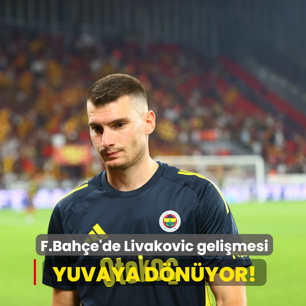 Yuvaya d�n�yor! Fenerbah�e'de Livakovic geli�mesi