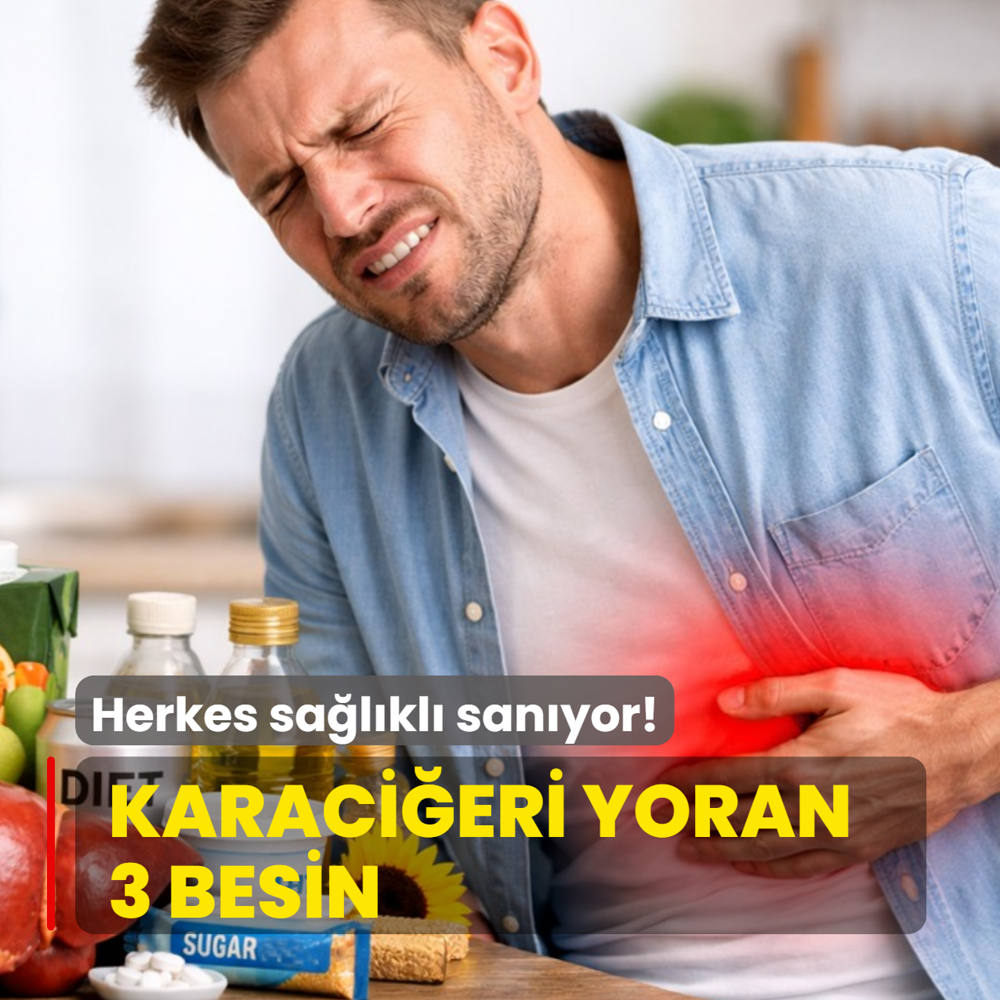 Modern zaman�n zehri: Herkes sa�l�kl� san�yor! Karaci�eri yoran 3 besin