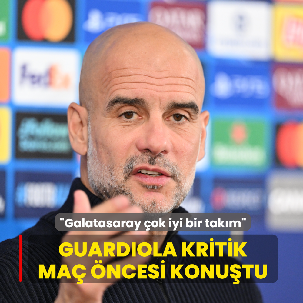 Pep Guardiola: Galatasaray �ok iyi bir tak�m