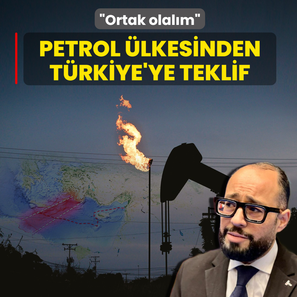 Petrol �lkesinden T�rkiye'ye teklif: Ortak olal�m