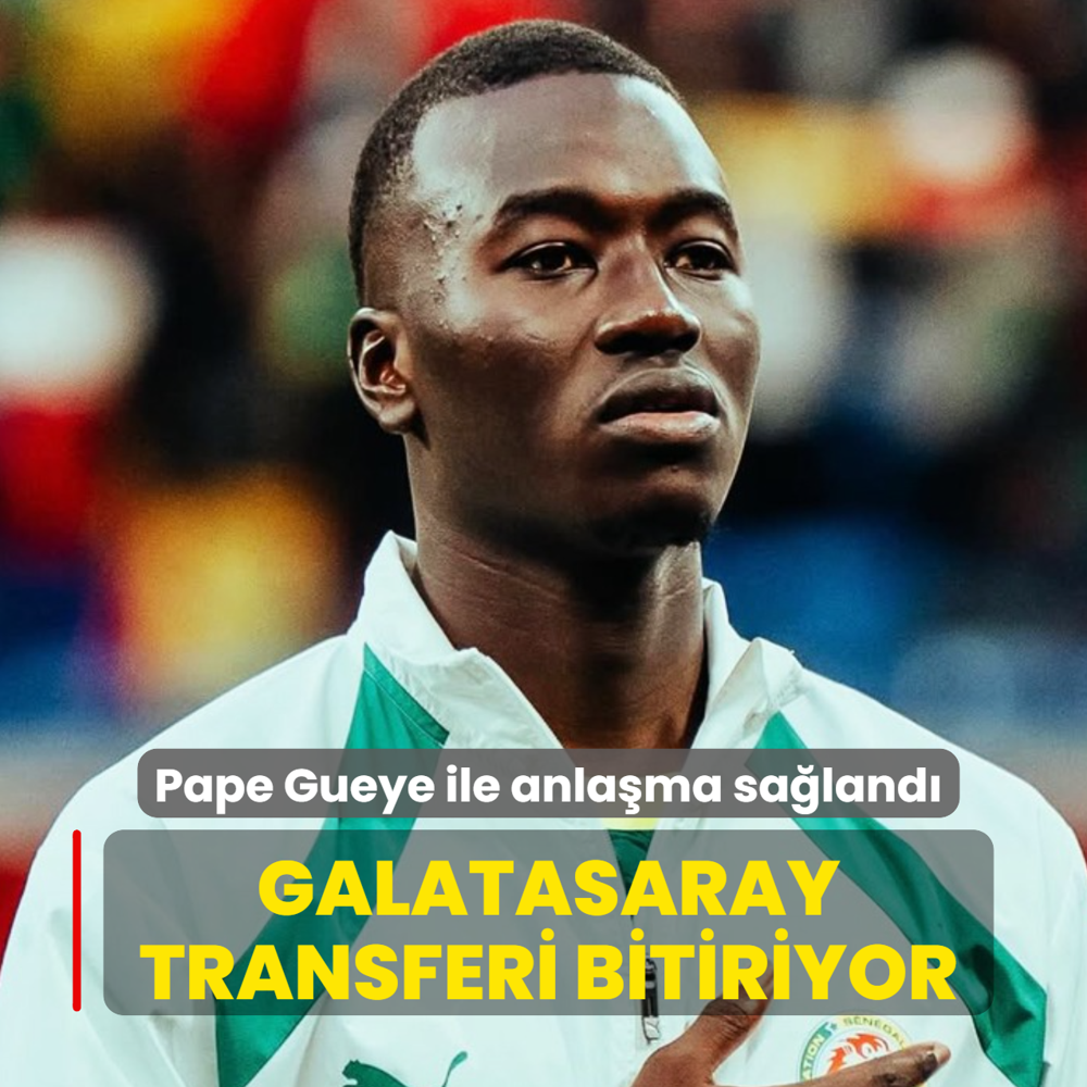 Ve Pape Gueye ile anla�ma sa�land�! Galatasaray transferi bitiriyor