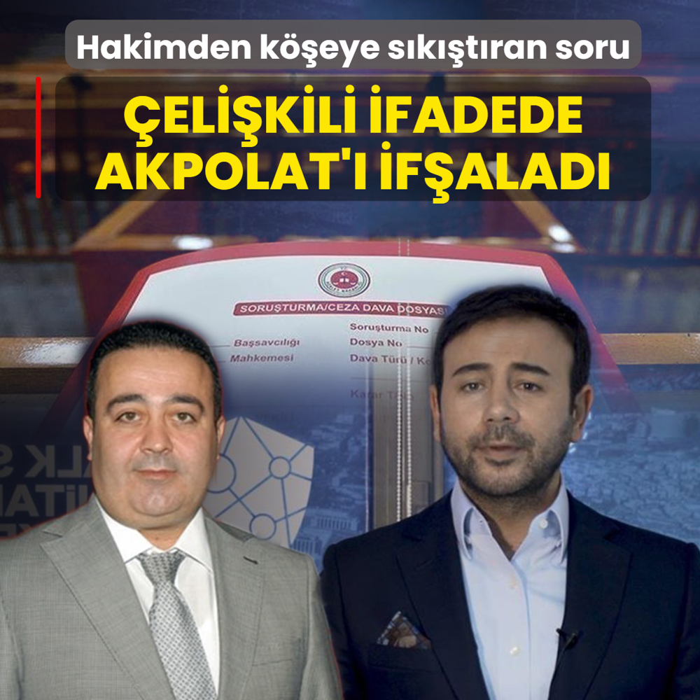 Hakimden k��eye s�k��t�ran soru! �eli�kili ifadede Akpolat'� if�alad�