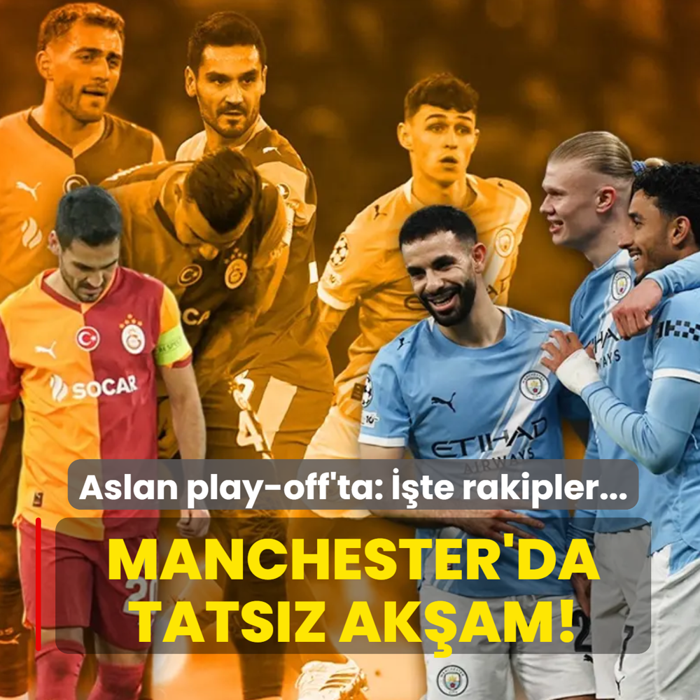 Manchester'da tats�z ak�am! Galatasaray play-off'ta: ��te rakipler...