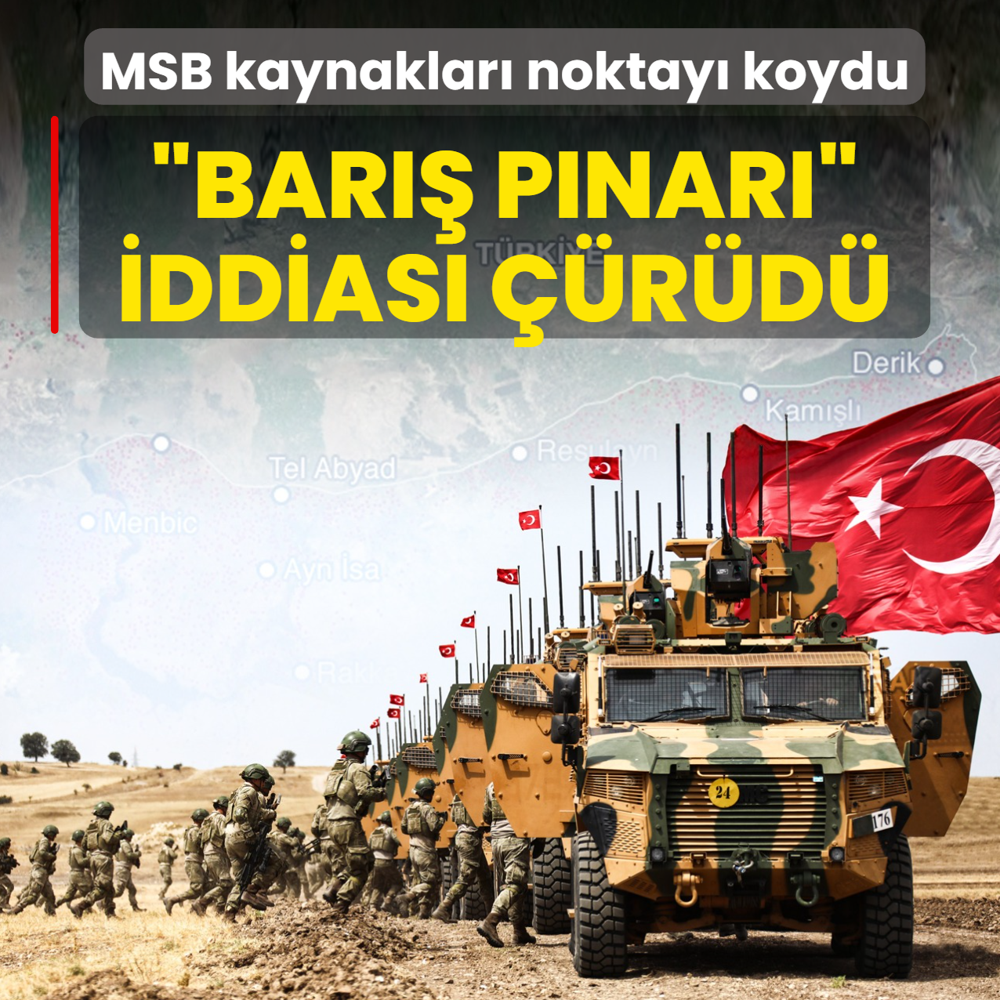 MSB kaynaklar� son noktay� koydu! �Bar�� P�nar�� iddias� ��r�d�