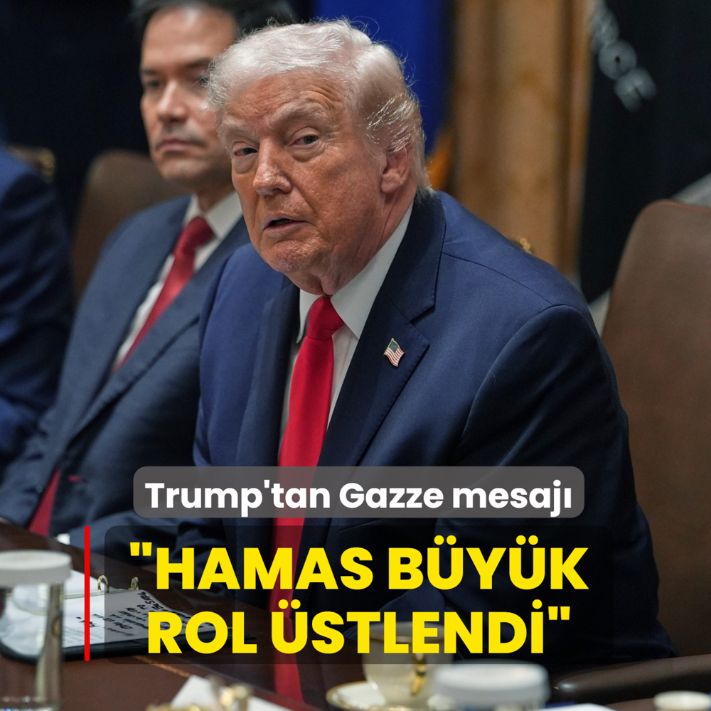 Trump'tan Gazze mesaj�... �Hamas b�y�k rol �stlendi�