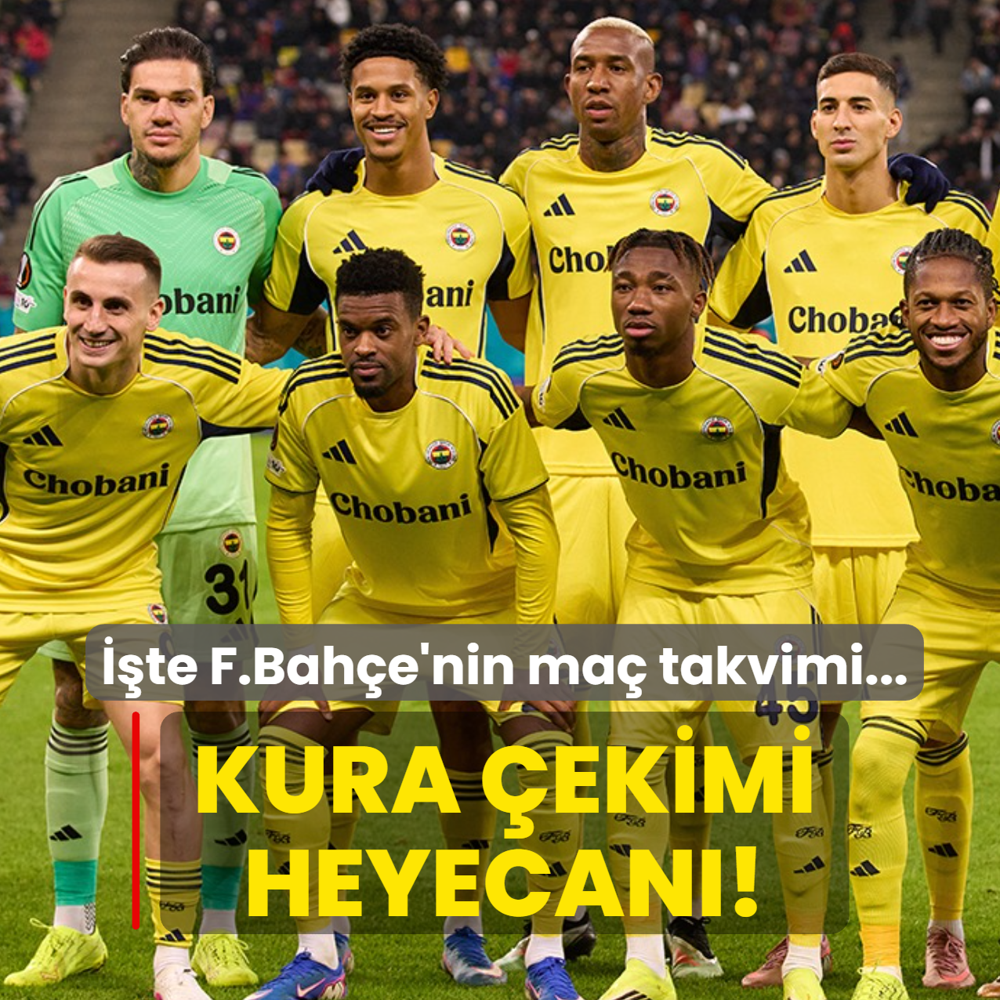 Kura �ekimi heyecan�! ��te Fenerbah�e'nin ma� takvimi...