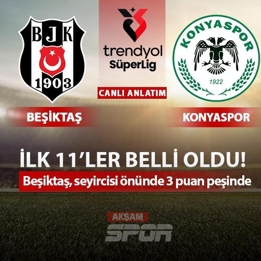 CANLI: Be�ikta� - Konyaspor