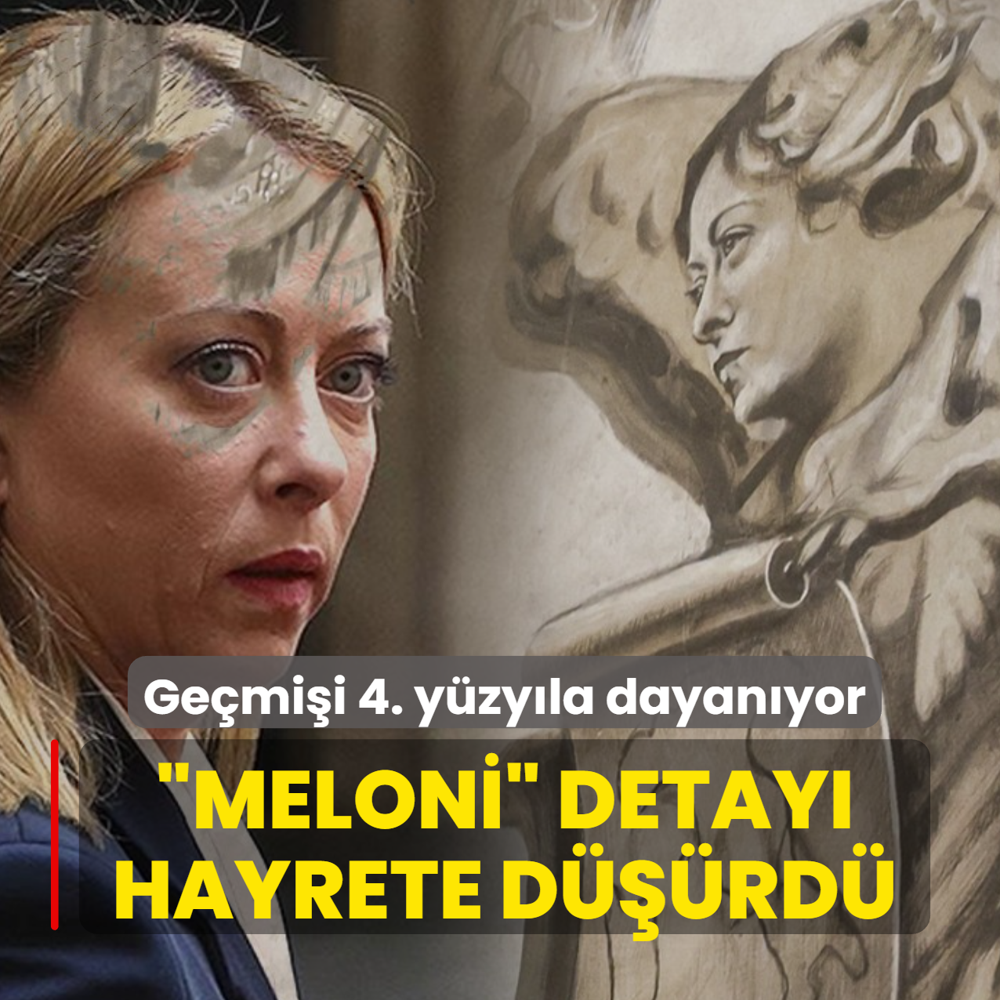Ge�mi�i 4. y�zy�la dayan�yor! Meloni detay� hayrete d���rd�