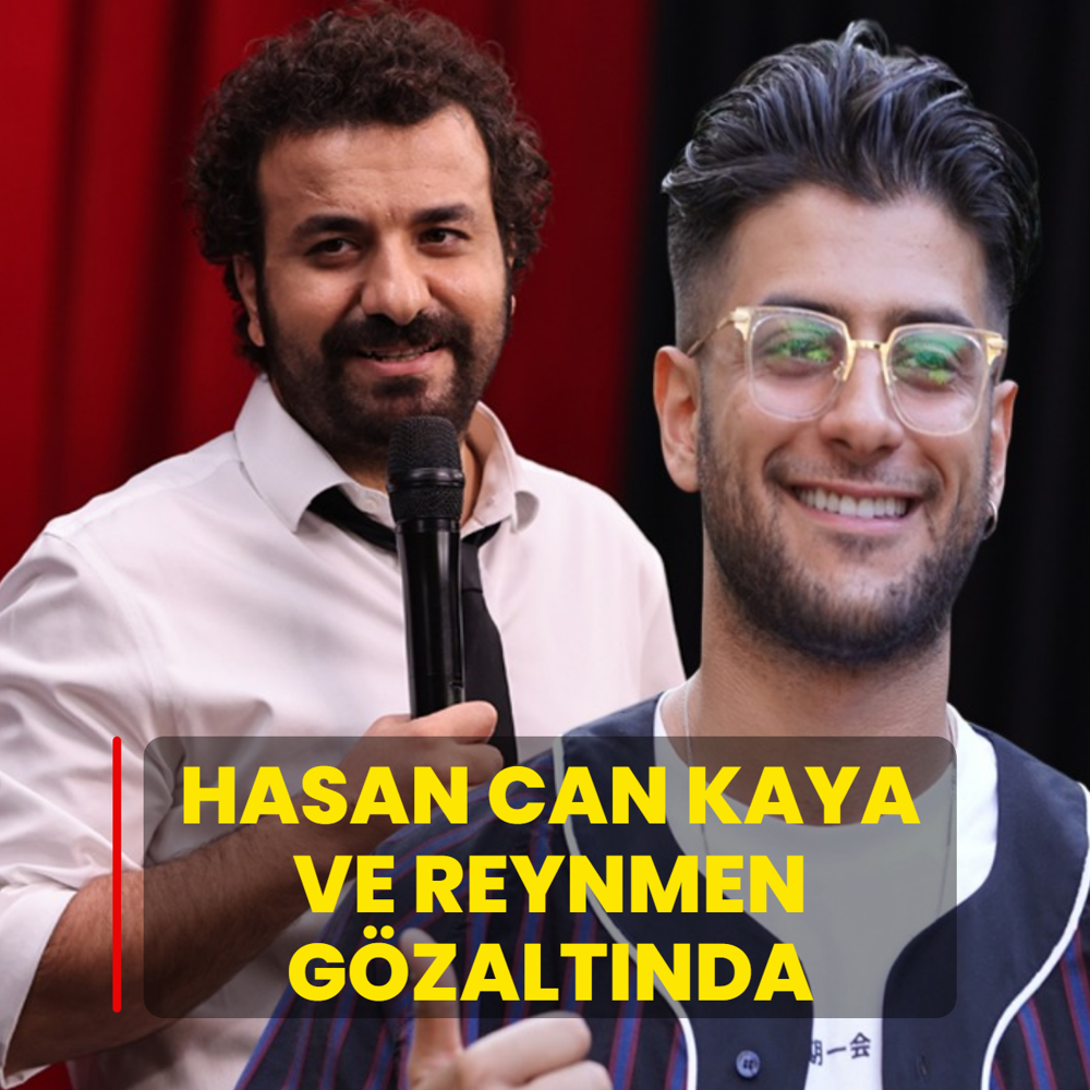 Hasan Can Kaya ve Reynmen g�zalt�nda