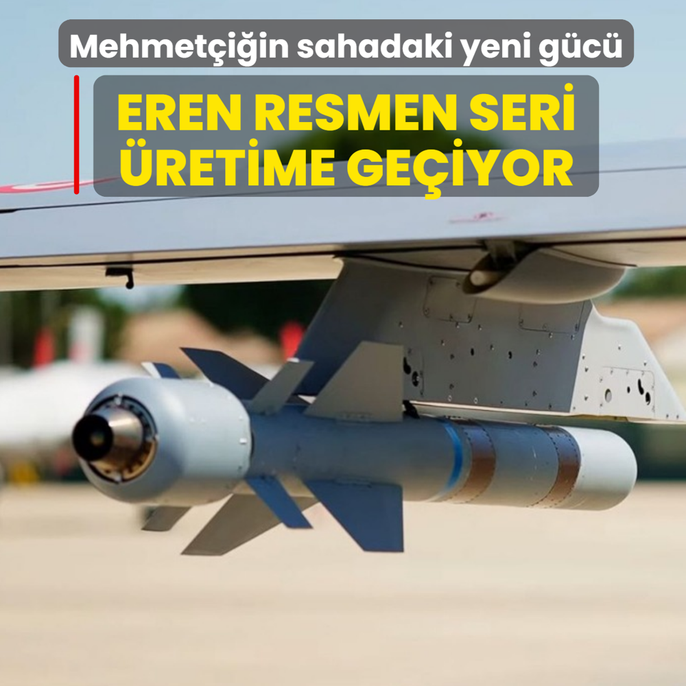 Mehmet�i�in sahadaki yeni g�c�! EREN resmen seri �retime ge�iyor