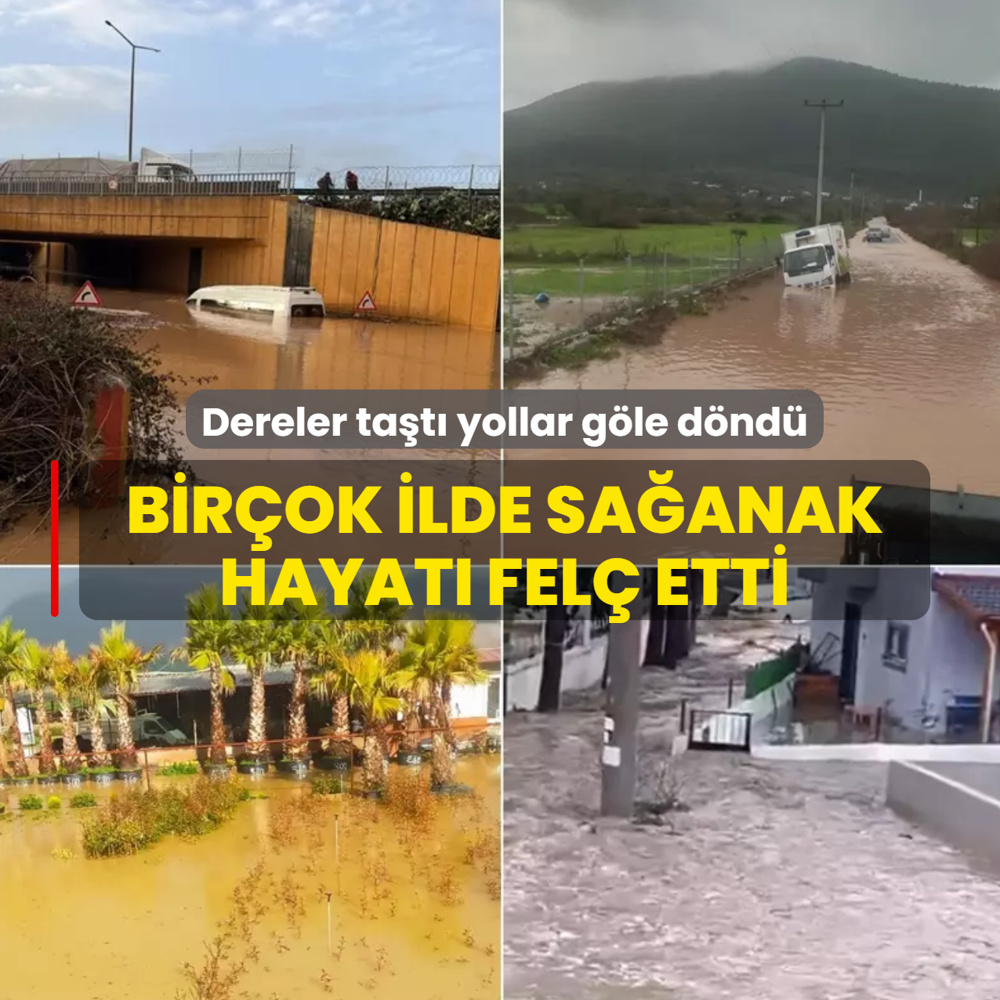 Dereler ta�t� yollar g�le d�nd�: Bir�ok ilde sa�anak hayat� fel� etti