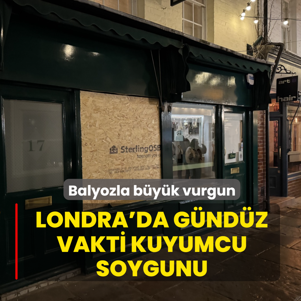 Balyozla b�y�k vurgun! Londra'da g�peg�nd�z kuyumcu soygunu