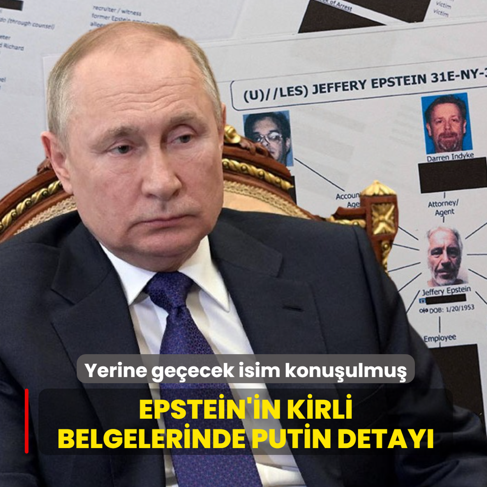 Epstein'in kirli belgelerinde Putin detay�: Yerine ge�ecek isim konu�ulmu�