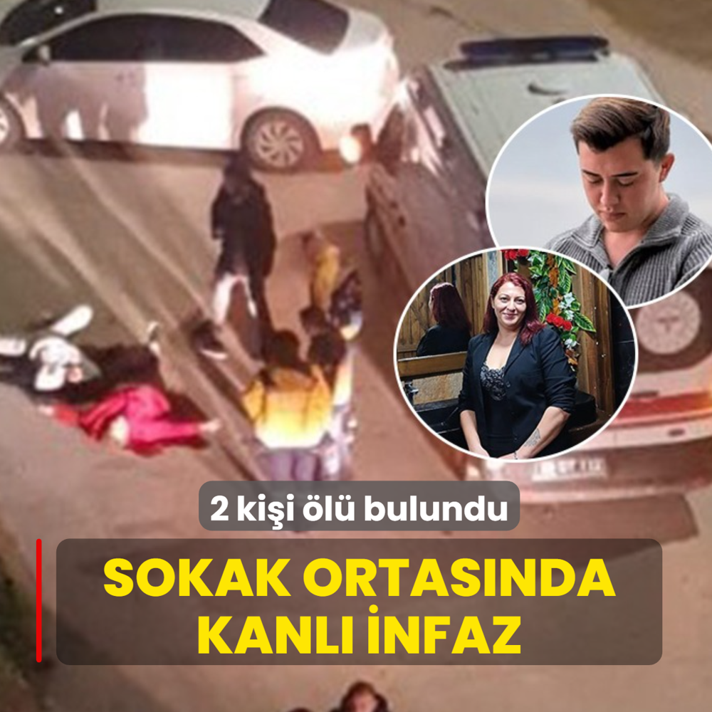 Sokak ortas�nda kanl� infaz! 2 ki�i �l� bulundu
