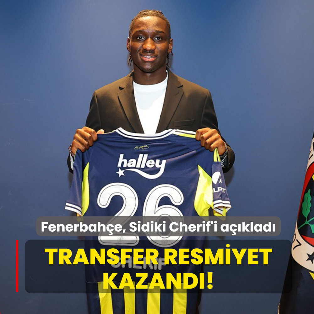 Transfer resmiyet kazand�! Fenerbah�e, Sidiki Cherif'i a��klad�