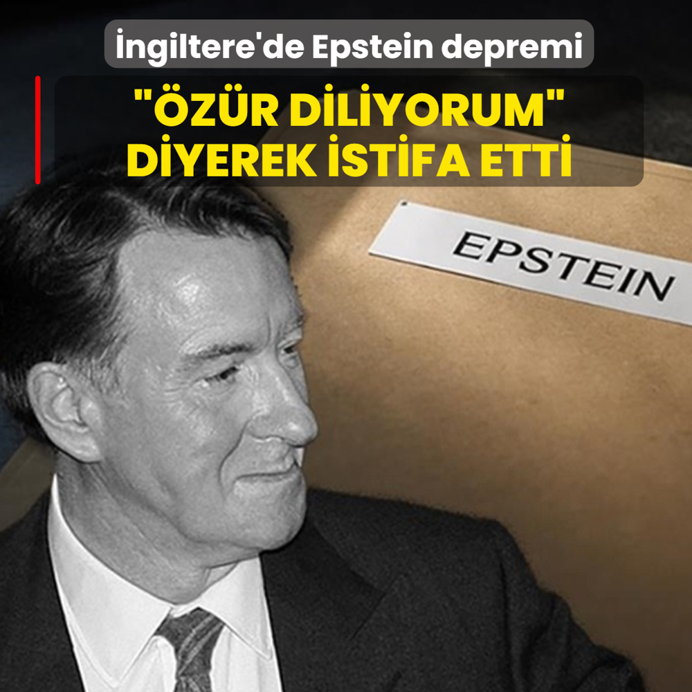�ngiltere'de Epstein depremi! ��z�r diliyorum� diyerek istifa etti