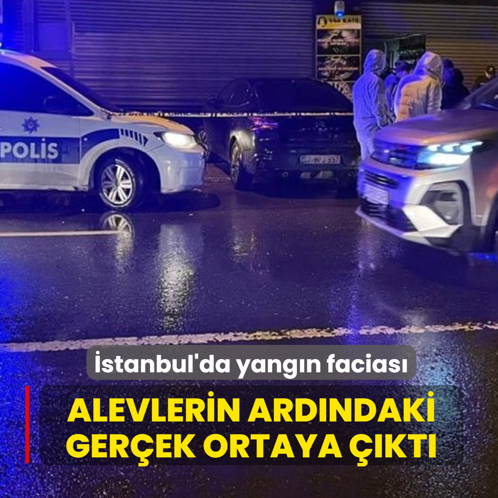 �stanbul'da yang�n facias�! Alevlerin ard�ndaki ger�ek ortaya ��kt�