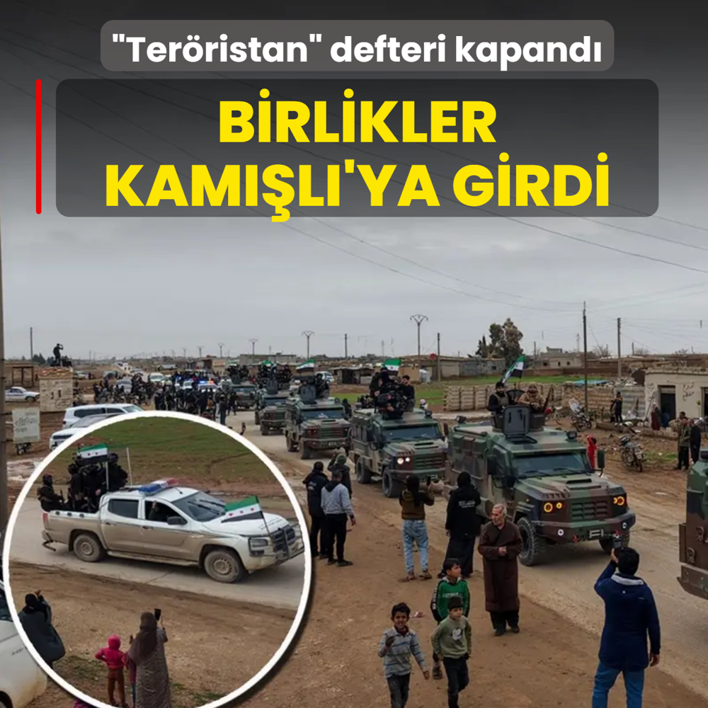 �Ter�ristan� defteri resmen kapand�! Birlikler Kam��l�'ya girdi