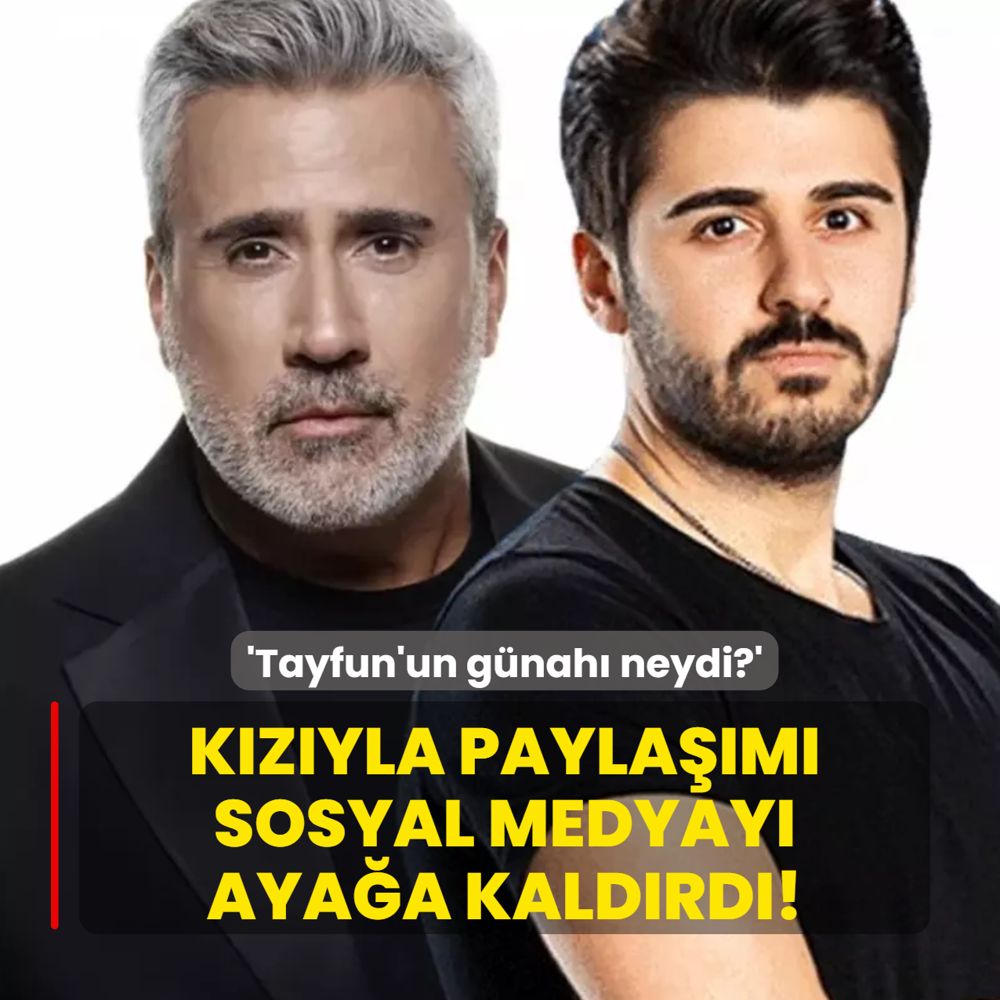 'Tayfun'un g�nah� neydi?' K�z�yla payla��m�, sosyal medyay� aya�a kald�rd�!