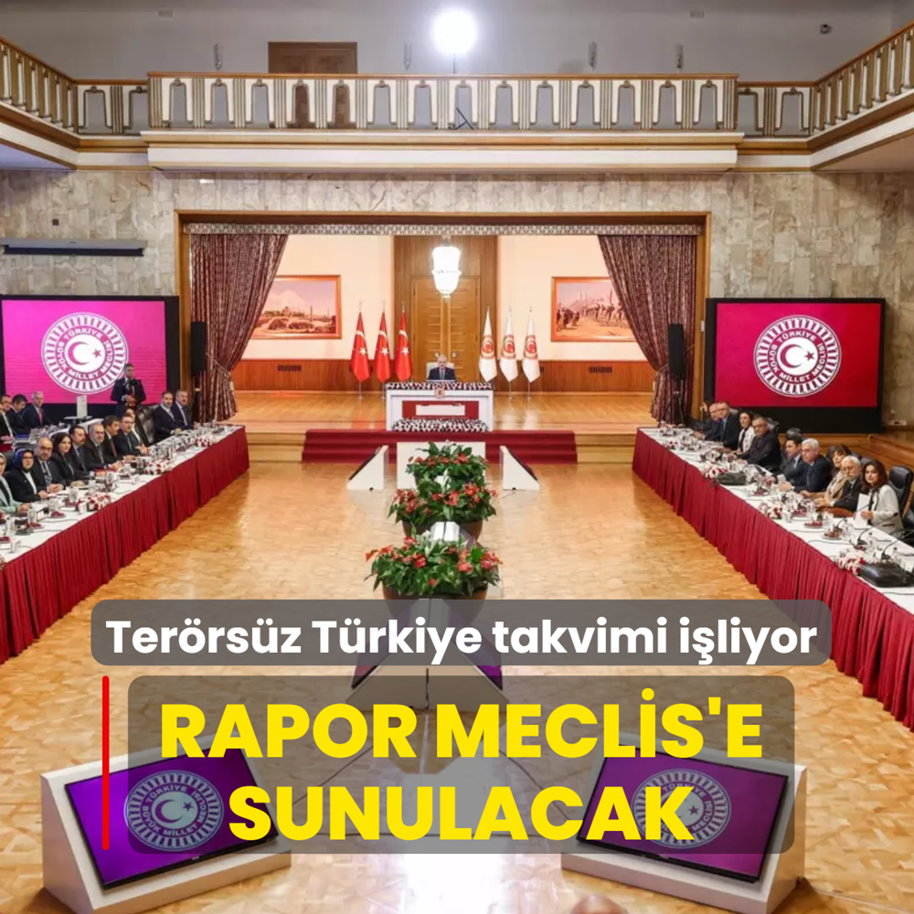 Ter�rs�z T�rkiye takvimi i�liyor... Rapor Meclis'e sunulacak