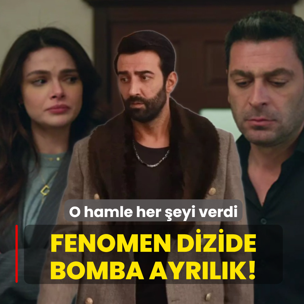 O hamle her �eyi verdi: Fenomen dizide bomba ayr�l�k!