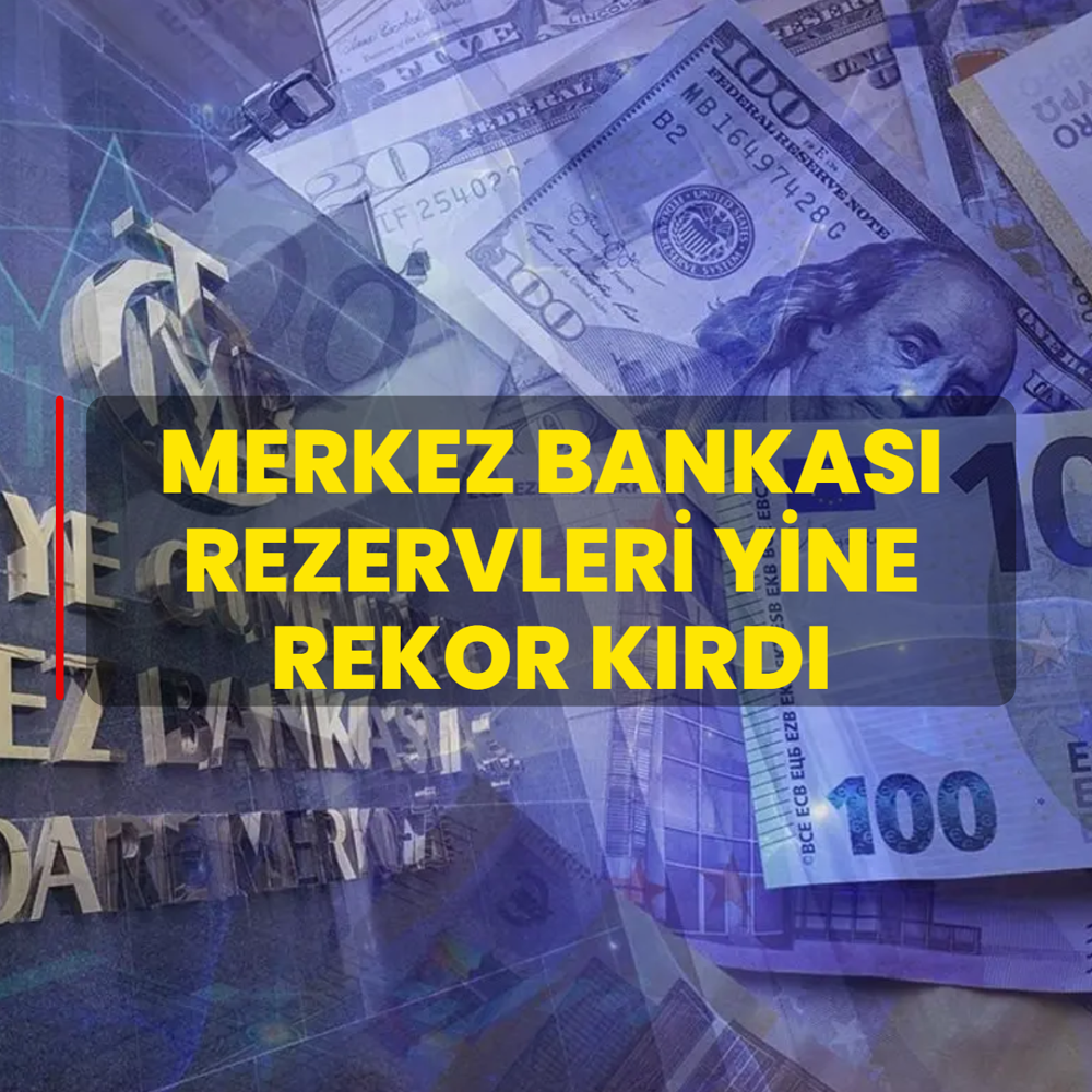 Merkez Bankas� rezervleri yine rekor k�rd�