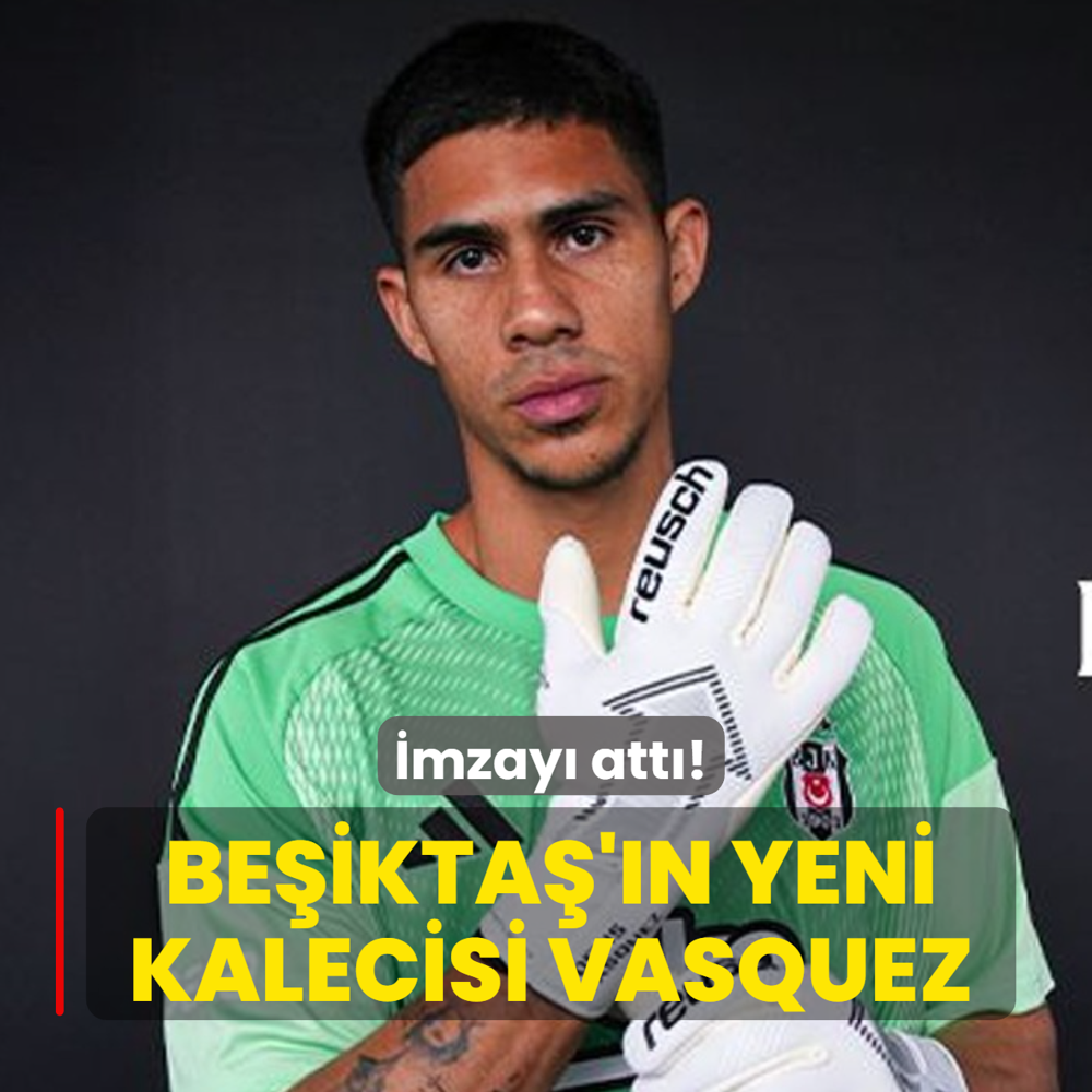 �mzay� att�! Be�ikta�'�n yeni kalecisi Devis Vasquez