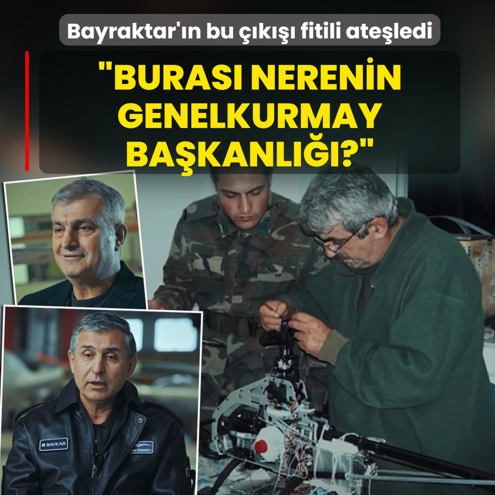 Bayraktar'�n o ��k��� fitili ate�ledi: Buras� nerenin Genelkurmay Ba�kanl���?