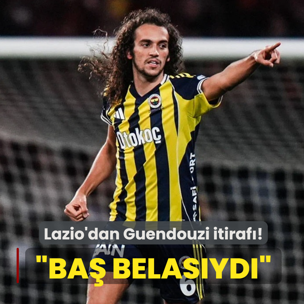 Lazio'dan Matteo Guendouzi itiraf�! �Tam bir ba� belas�yd��