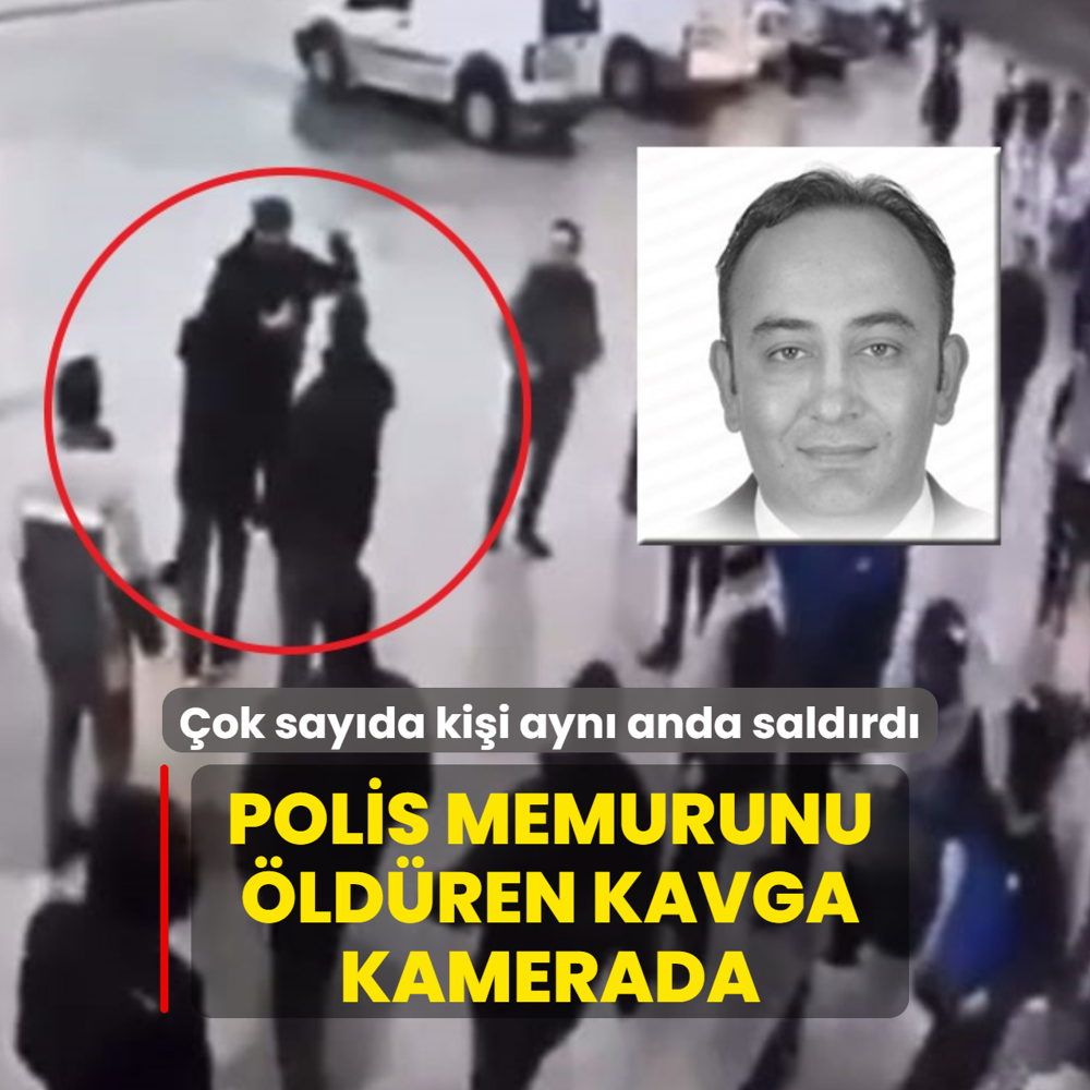 Polis memurunu �ld�ren kavga kamerada: �ok say�da ki�i ayn� anda sald�rd�