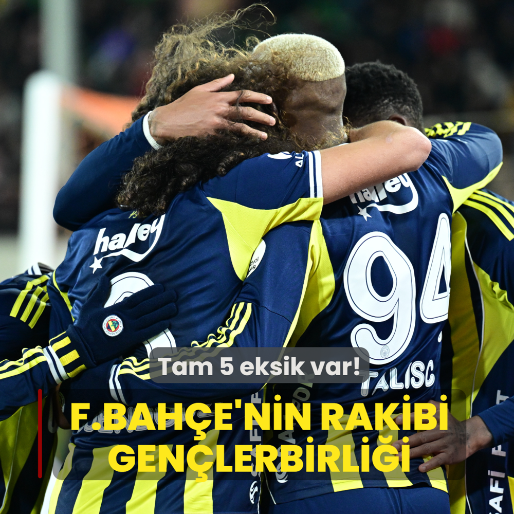 Fenerbah�e'nin konu�u Gen�lerbirli�i! Tam 5 eksik var