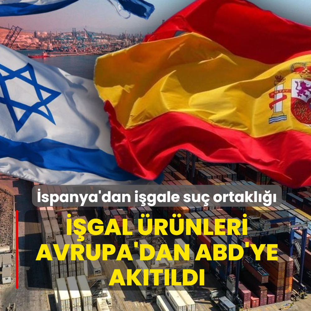 �spanya'dan i�gale su� ortakl���! ��gal �r�nleri Avrupa'dan ABD'ye ak�t�ld�