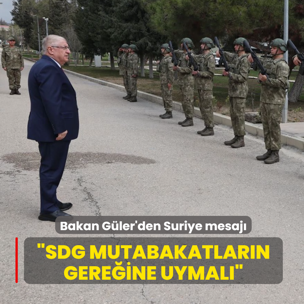 Bakan G�ler'den Suriye mesaj�: SDG mutabakatlar�n gereklerine uymal�