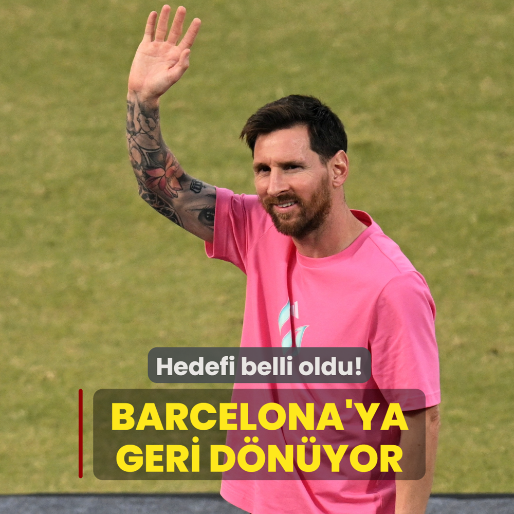 Lionel Messi, Barcelona'ya d�n�yor! Hedefi belli oldu