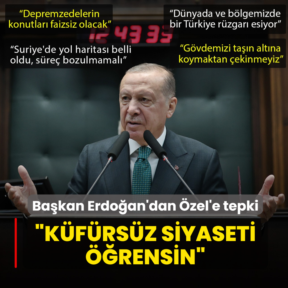 Ba�kan Erdo�an'dan �zg�r �zel'e tepki: K�f�rs�z siyaseti ��rensin