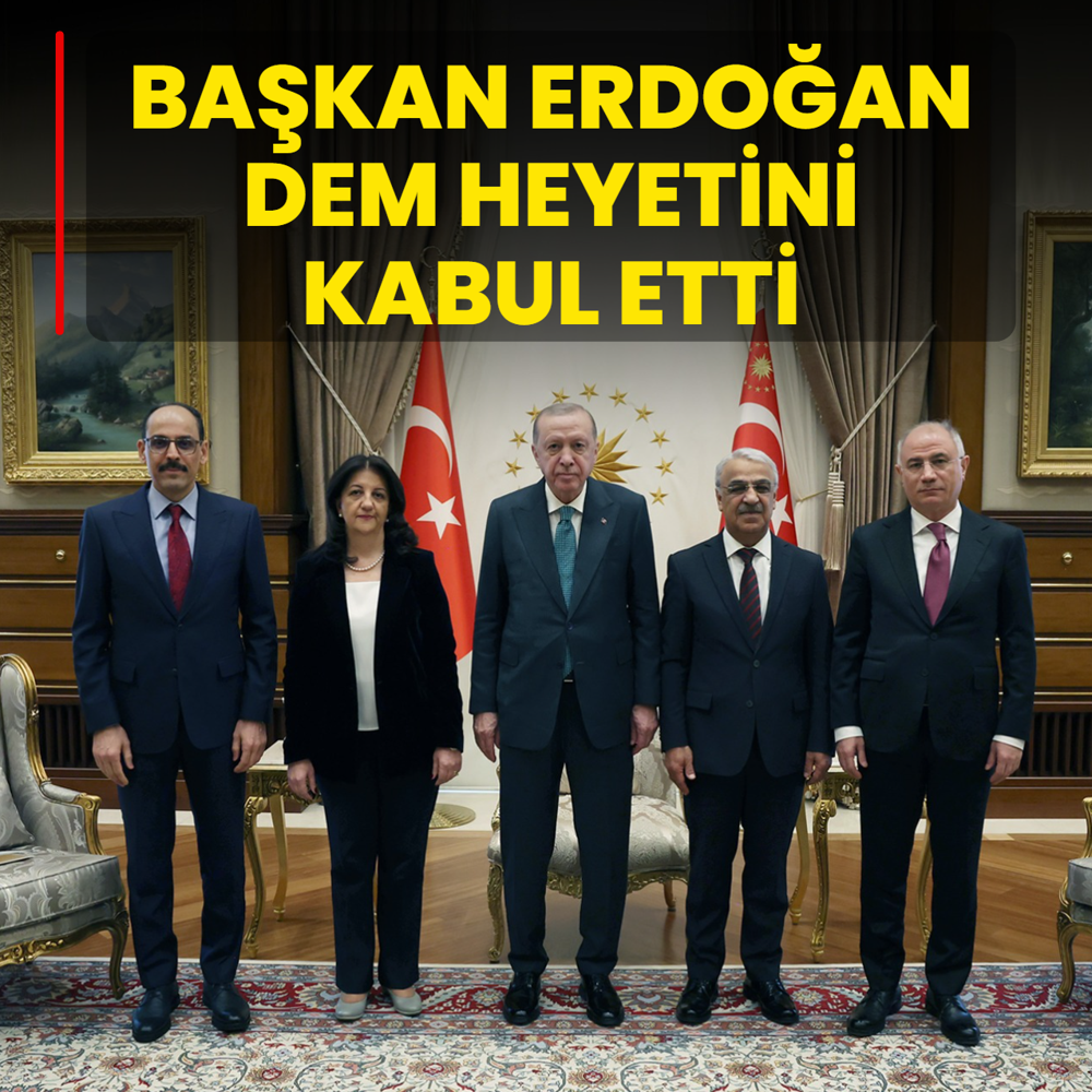 Ba�kan Erdo�an DEM heyetini kabul etti