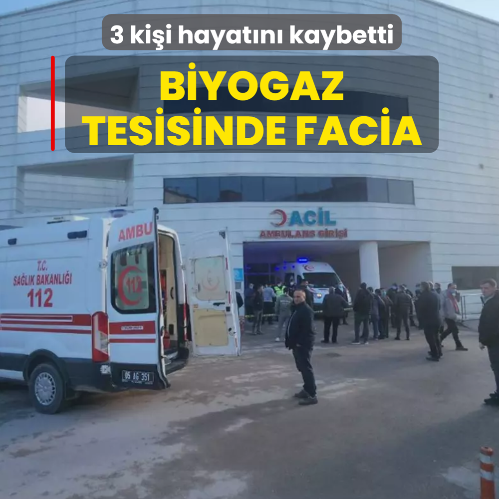 Biyogaz tesisinde facia! 3 ki�i hayat�n� kaybetti