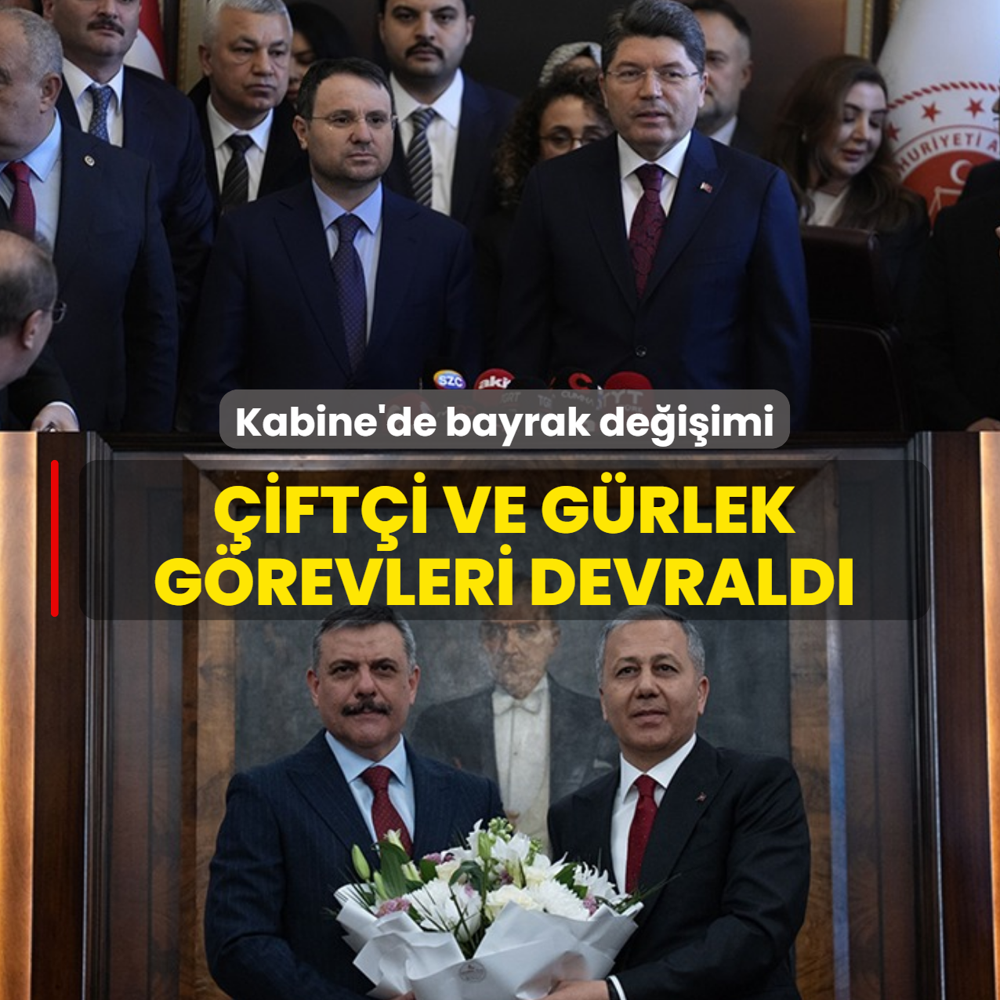 Kabine'de bayrak de�i�imi: �ift�i ve G�rlek g�revleri devrald�