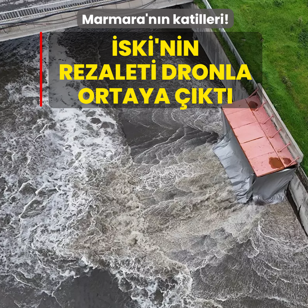 Marmara'n�n katilleri! �SK�'nin rezaleti dron g�r�nt�leriyle ortaya ��kt�