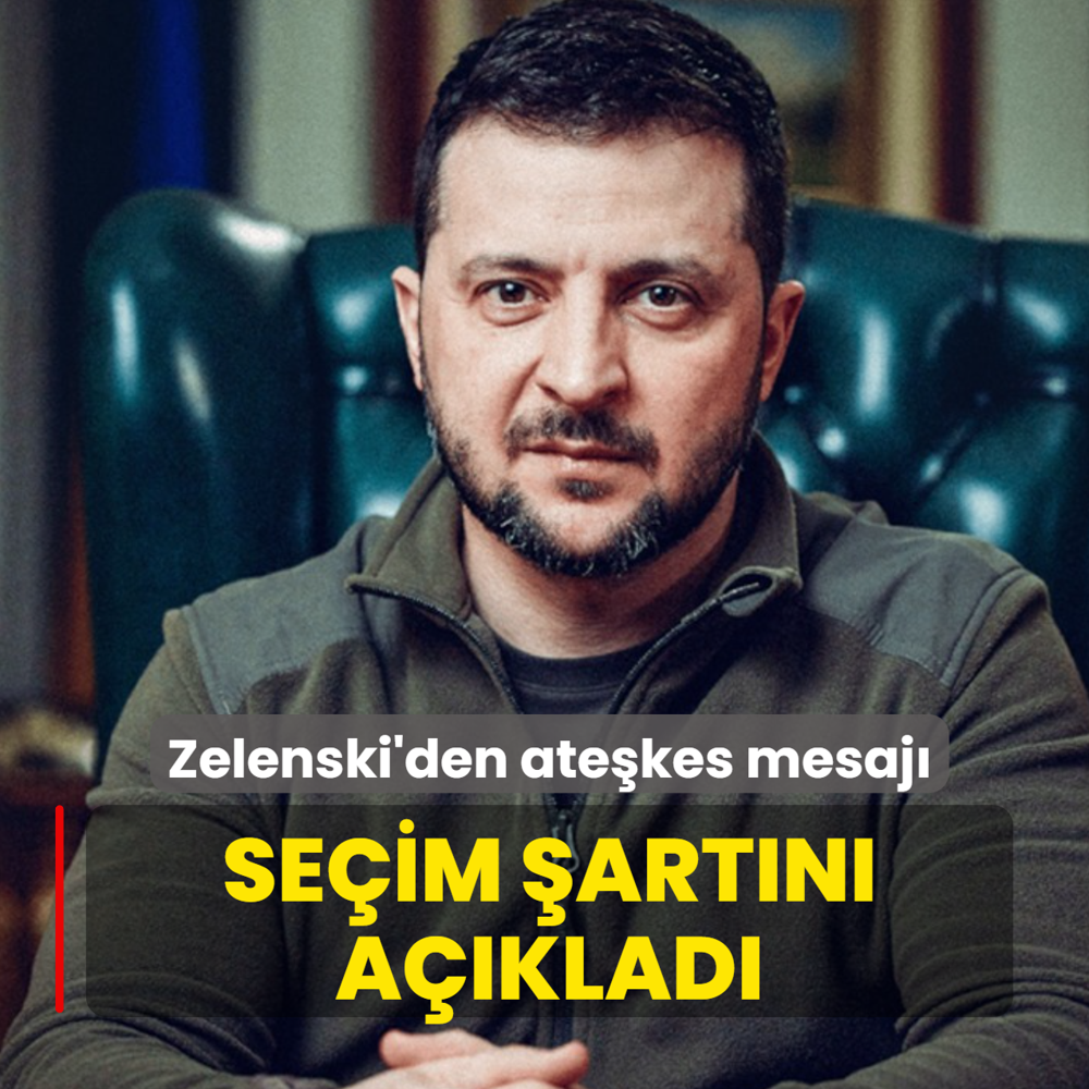 Zelenski'den ate�kes mesaj�! Se�im �art�n� a��klad�