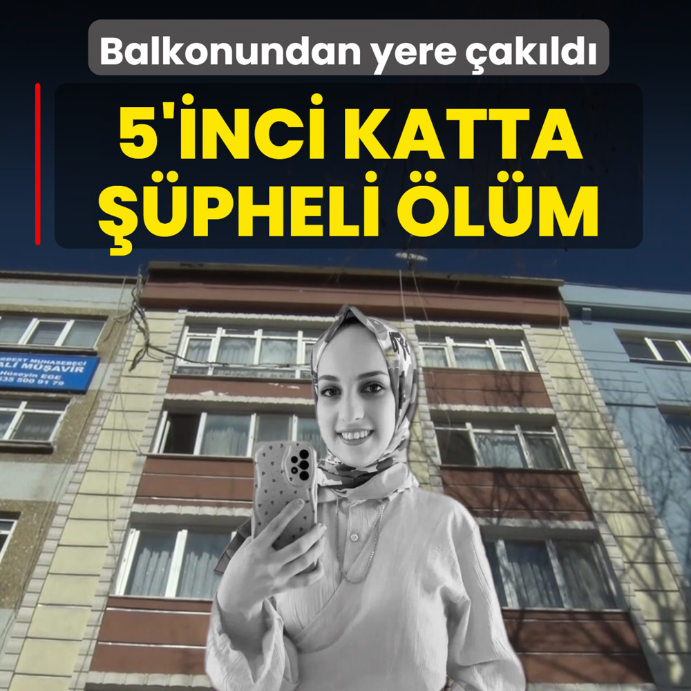 5'inci katta ��pheli �l�m! Balkonundan yere �ak�ld�
