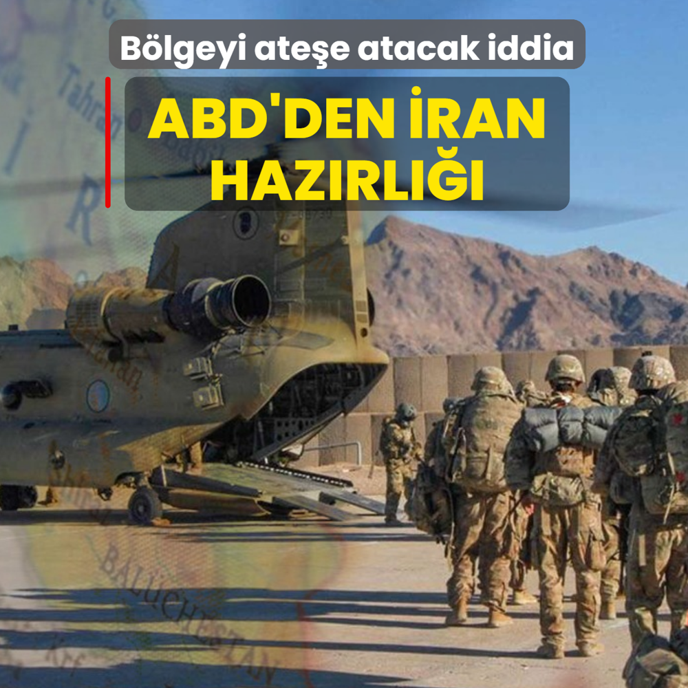 B�lgeyi ate�e atacak iddia! ABD'den �ran haz�rl���