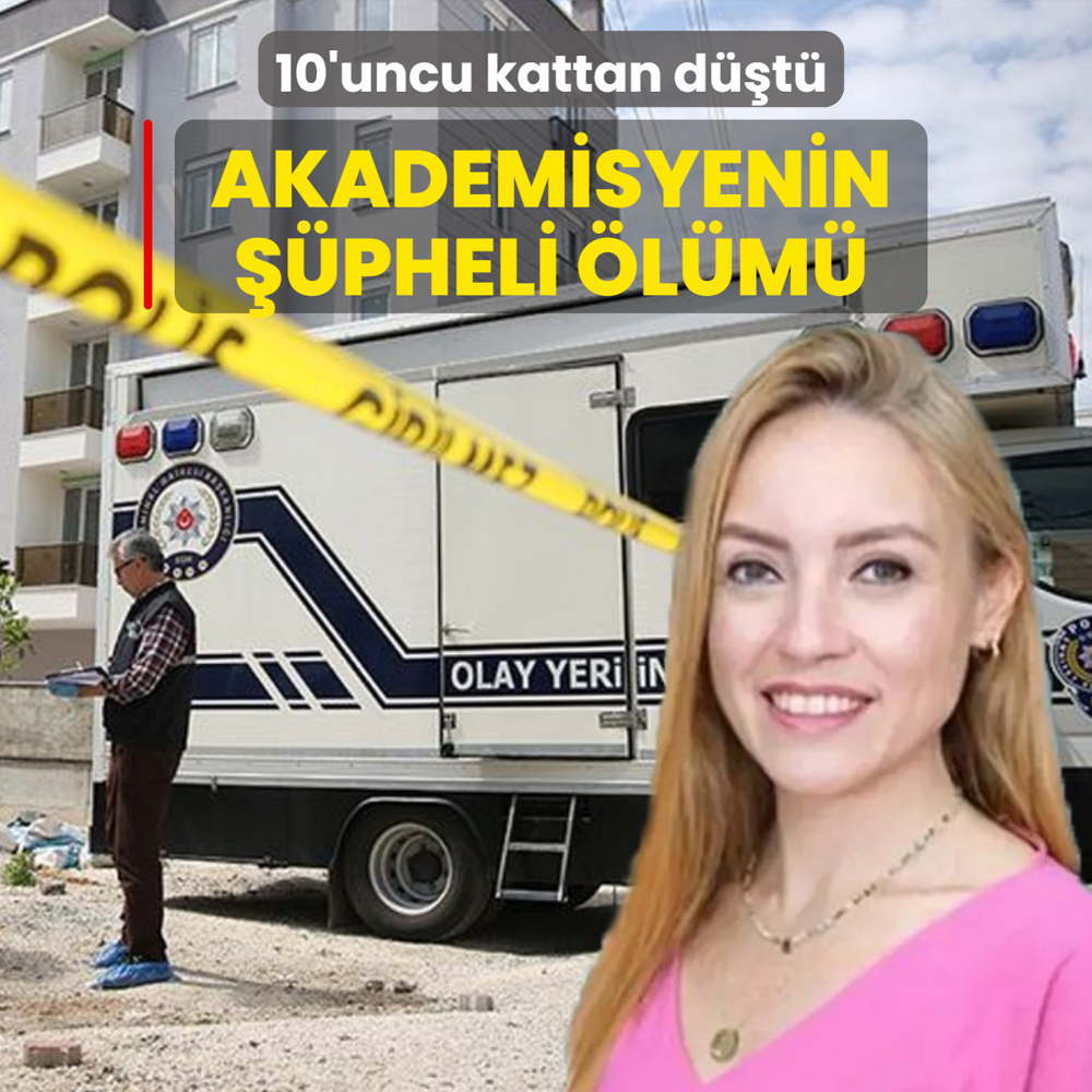 Gen� akademisyenin ��pheli �l�m�! 10'uncu kattan d��t�