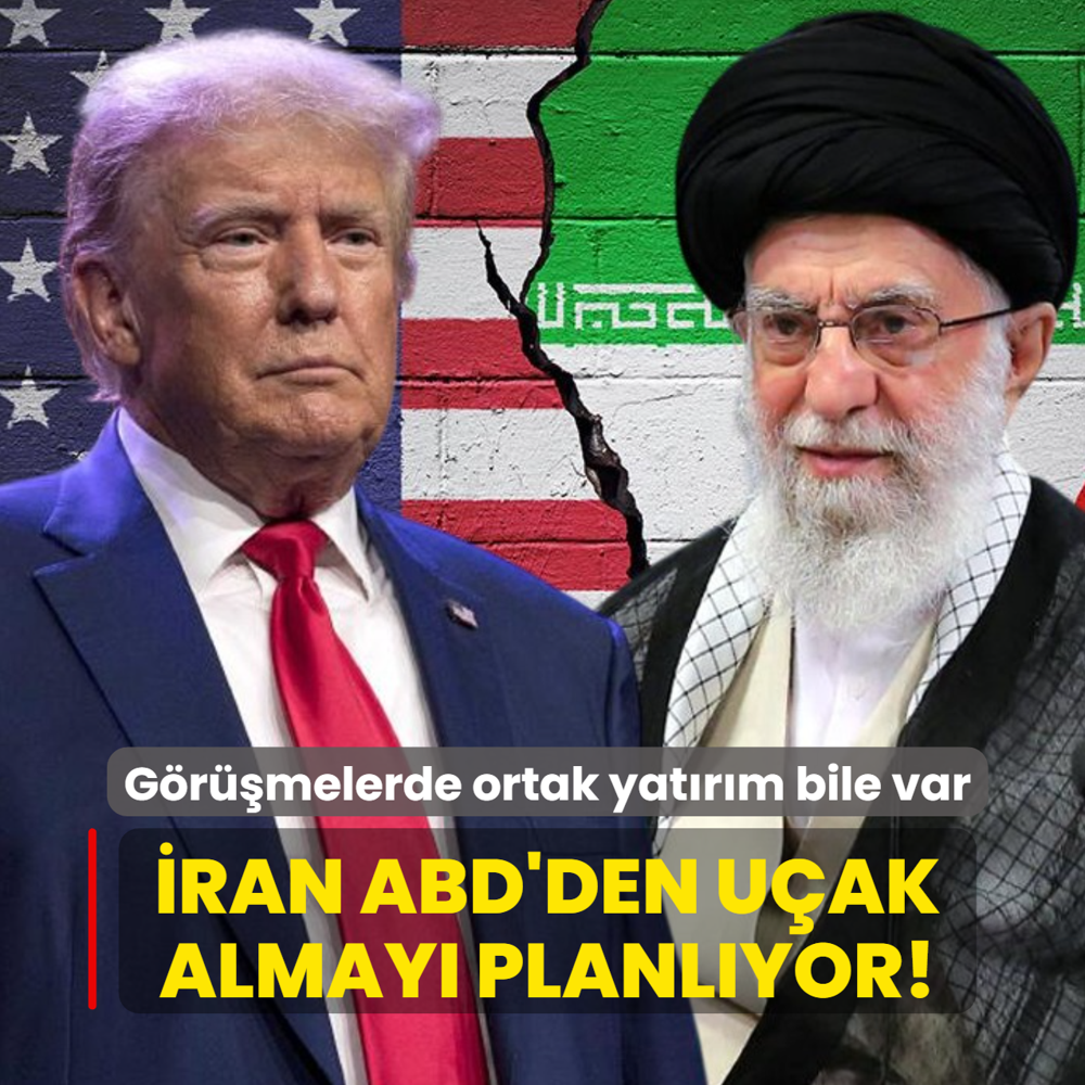 �ran ABD'den u�ak almay� planl�yor! G�r��melerde ortak yat�r�m bile var